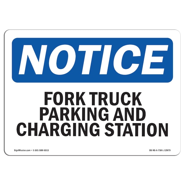 Safety Sign, OSHA Notice, 12" Height, Fork Truck Parking And Charging Station Sign, Landscape